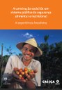 A construção social de um sistema público de segurança alimentar e nutricional A construção social de um sistema público de segurança alimentar e nutricional