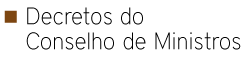 Decretos-do-Conselho-de-Ministros.png